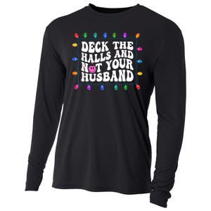 Deck The Halls And Not Your Husband Christmas Cooling Performance Long Sleeve Crew