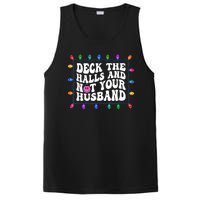 Deck The Halls And Not Your Husband Christmas PosiCharge Competitor Tank