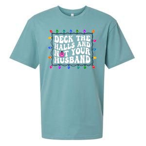 Deck The Halls And Not Your Husband Christmas Sueded Cloud Jersey T-Shirt