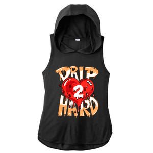 Drip Too Hard Heart Dripping Cool Swag Team Matching Sneaker Gift Idea Ladies PosiCharge Tri-Blend Wicking Draft Hoodie Tank