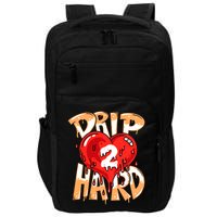 Drip Too Hard Heart Dripping Cool Swag Team Matching Sneaker Gift Idea Impact Tech Backpack