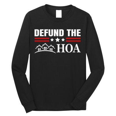 DEFUND THE HOA Homeowners Association Long Sleeve Shirt
