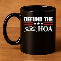 DEFUND THE HOA Homeowners Association 11oz C Handle Ceramic Mug