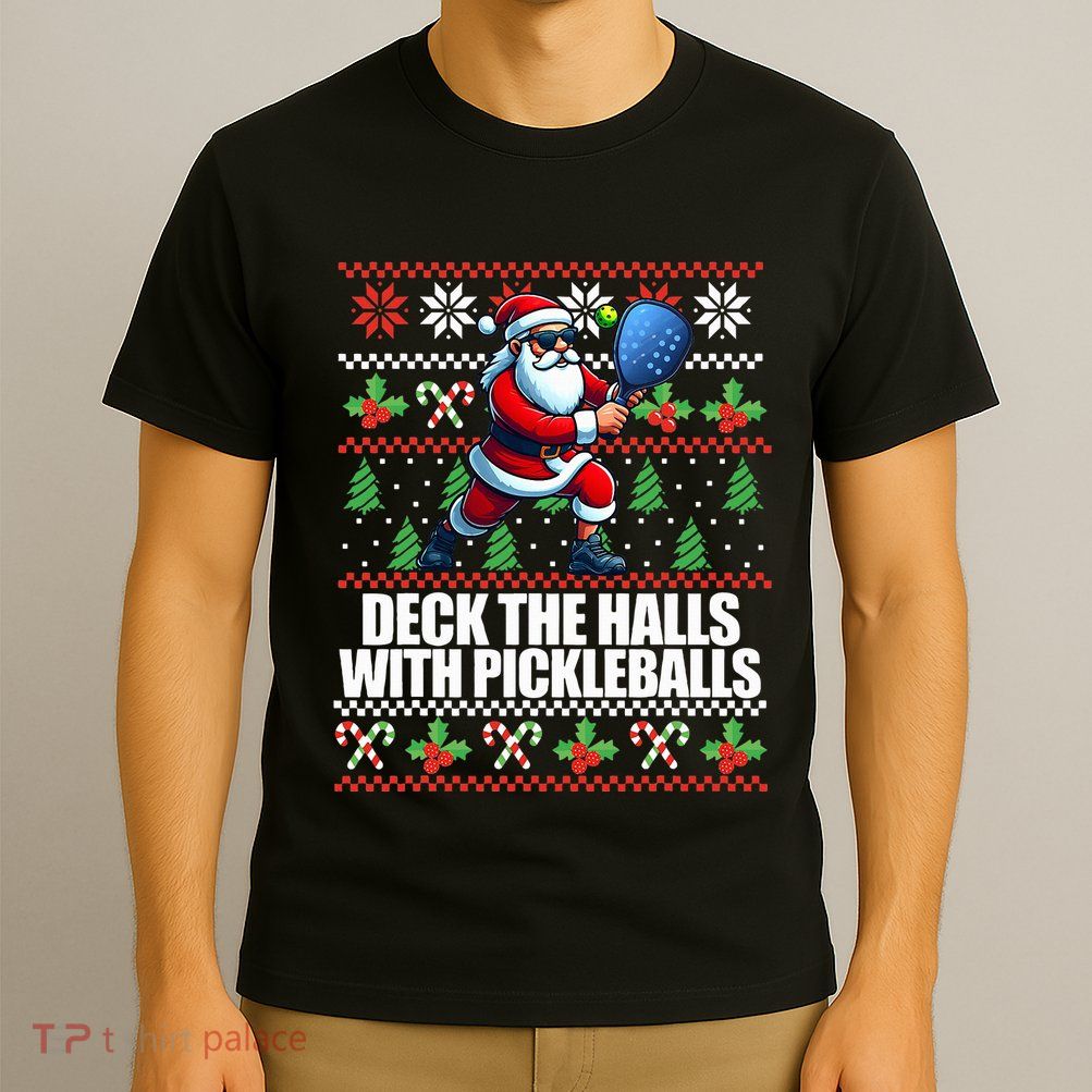 Deck The Halls Ugly Christmas Sweater Pickleball Memes T-Shirt