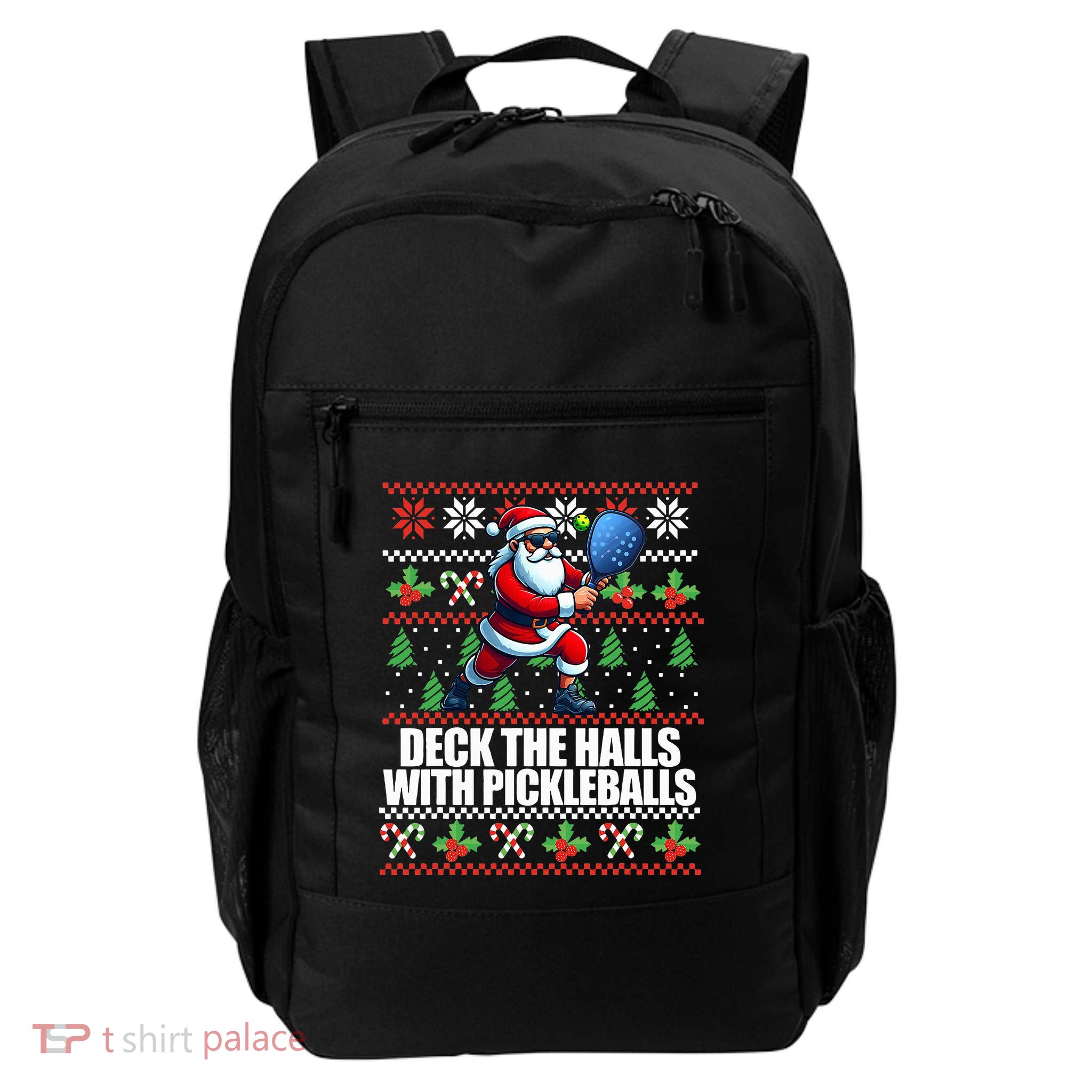 Deck The Halls Ugly Christmas Sweater Pickleball Memes Daily Commute Backpack