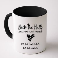 Deck The Halls And Not Your Family Merry Christmas Mug