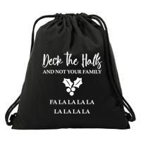 Deck The Halls And Not Your Family Merry Christmas Drawstring Bag