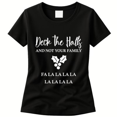 Deck The Halls And Not Your Family Merry Christmas Womens T-Shirt