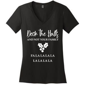 Deck The Halls And Not Your Family Merry Christmas Women's V-Neck T-Shirt