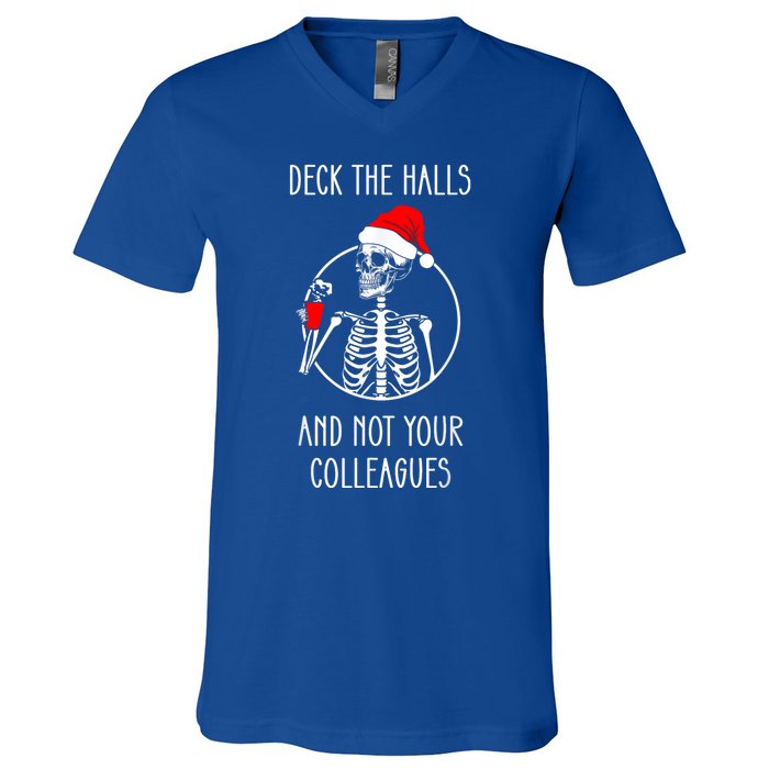 Deck The Halls And Not Your Colleagues Merry Christmas V-Neck T-Shirt