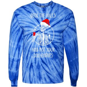 Deck The Halls And Not Your Colleagues Merry Christmas Tie-Dye Long Sleeve Shirt