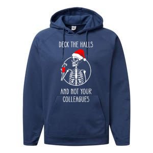 Deck The Halls And Not Your Colleagues Merry Christmas Performance Fleece Hoodie