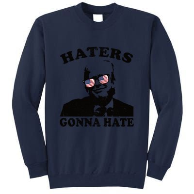 Donald Trump | Haters Gonna Hate Tall Sweatshirt