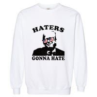 Donald Trump | Haters Gonna Hate Garment-Dyed Sweatshirt