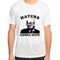 Donald Trump | Haters Gonna Hate Adult ChromaSoft Performance T-Shirt