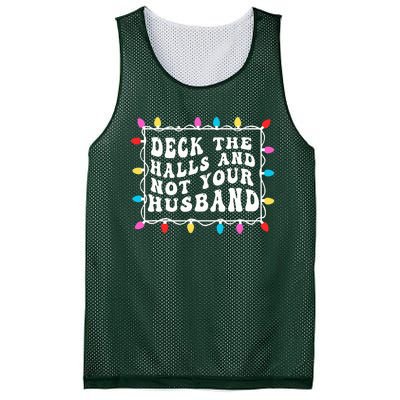 Deck The Halls And Not Your Husband Christmas Light  Mesh Reversible Basketball Jersey Tank