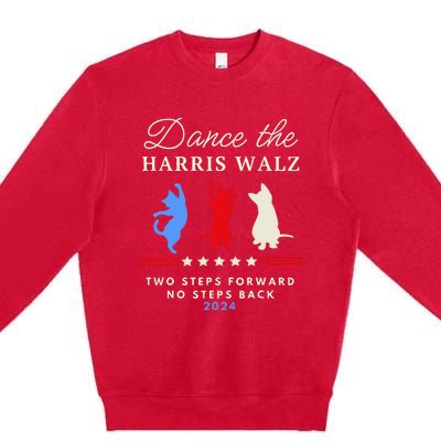 Dance The Harris Walz Cat Lady Harris Walz 2024 Election Premium Crewneck Sweatshirt