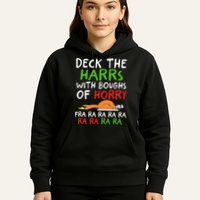 Deck The Harrs With Boughs Of Horry Fra Ra Ra Ra Goose Xmas Hoodie