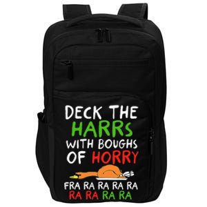 Deck The Harrs With Boughs Of Horry Fra Ra Ra Ra Goose Xmas Impact Tech Backpack