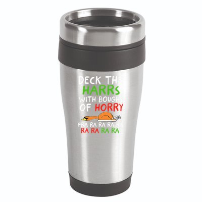 Deck The Harrs With Boughs Of Horry Fra Ra Ra Ra Goose Xmas 16oz Travel Tumbler