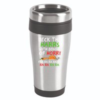 Deck The Harrs With Boughs Of Horry Fra Ra Ra Ra Goose Xmas 16oz Travel Tumbler