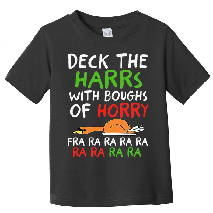 Deck The Harrs With Boughs Of Horry Fra Ra Ra Ra Goose Xmas Toddler T-Shirt