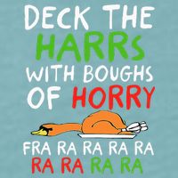 Deck The Harrs With Boughs Of Horry Fra Ra Ra Ra Goose Xmas Sueded Cloud Jersey T-Shirt
