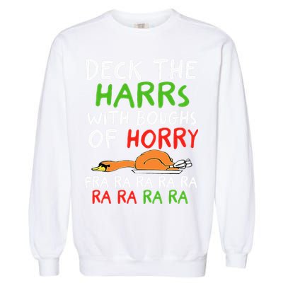 Deck The Harrs With Boughs Of Horry Fra Ra Ra Ra Goose Xmas Garment-Dyed Sweatshirt
