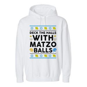  Deck The Halls With Matzo Balls Ugly Hanukkah Happy Jewish  Garment-Dyed Fleece Hoodie