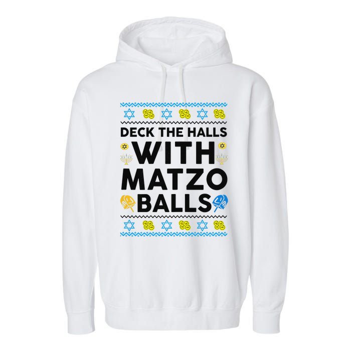  Deck The Halls With Matzo Balls Ugly Hanukkah Happy Jewish  Garment-Dyed Fleece Hoodie