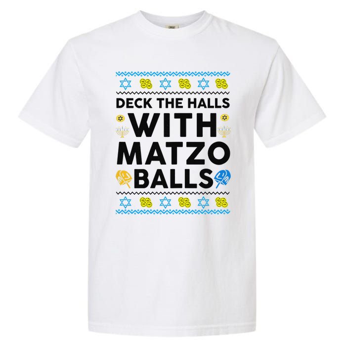  Deck The Halls With Matzo Balls Ugly Hanukkah Happy Jewish  Garment-Dyed Heavyweight T-Shirt