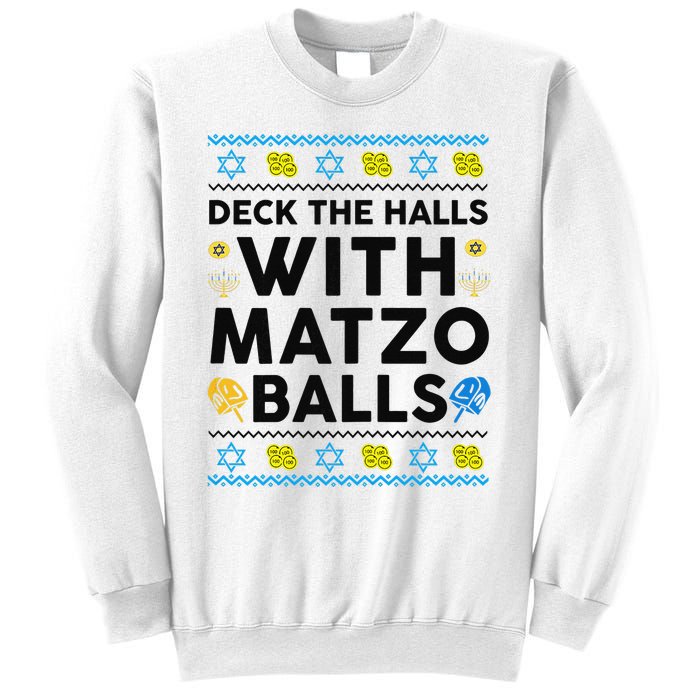  Deck The Halls With Matzo Balls Ugly Hanukkah Happy Jewish  Sweatshirt