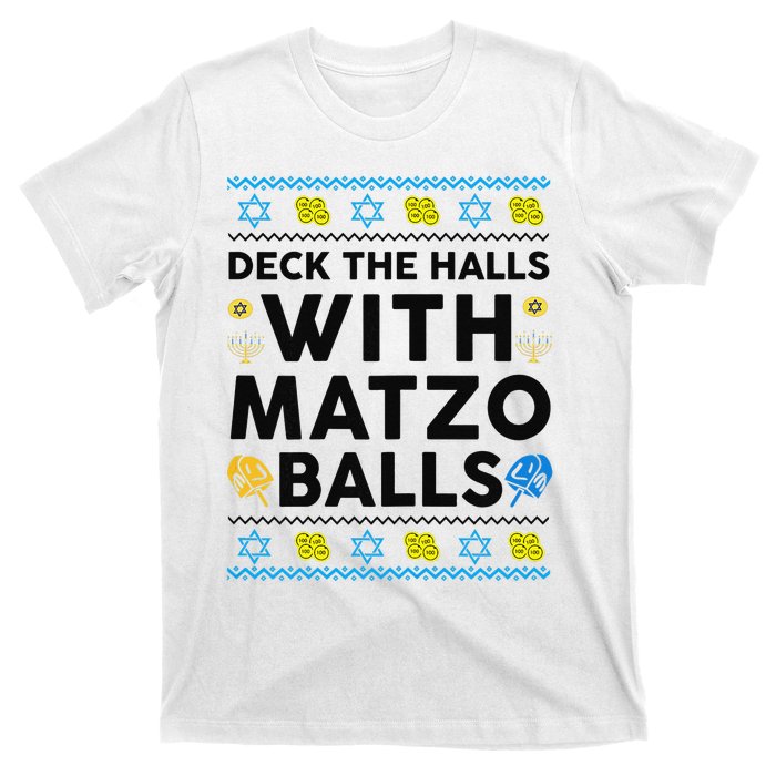  Deck The Halls With Matzo Balls Ugly Hanukkah Happy Jewish  T-Shirt