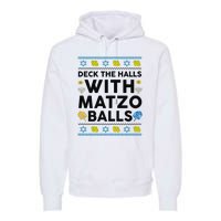  Deck The Halls With Matzo Balls Ugly Hanukkah Happy Jewish  Premium Hoodie