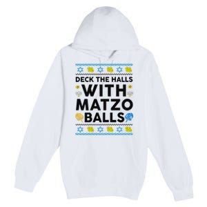  Deck The Halls With Matzo Balls Ugly Hanukkah Happy Jewish  Premium Pullover Hoodie