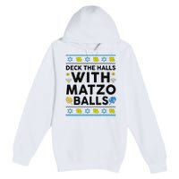  Deck The Halls With Matzo Balls Ugly Hanukkah Happy Jewish  Premium Pullover Hoodie