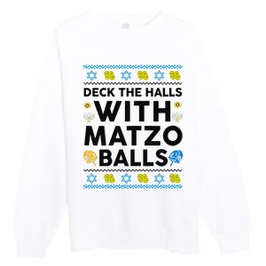  Deck The Halls With Matzo Balls Ugly Hanukkah Happy Jewish  Premium Crewneck Sweatshirt