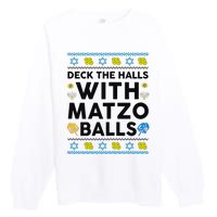  Deck The Halls With Matzo Balls Ugly Hanukkah Happy Jewish  Premium Crewneck Sweatshirt