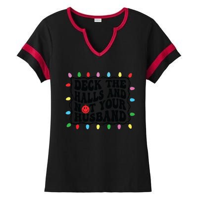 Deck The Halls And Not Your Husband Christmas Ladies Halftime Notch Neck Tee