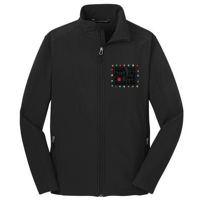 Deck The Halls And Not Your Husband Christmas Core Soft Shell Jacket