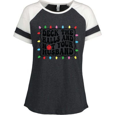 Deck The Halls And Not Your Husband Christmas Enza Ladies Jersey Colorblock Tee