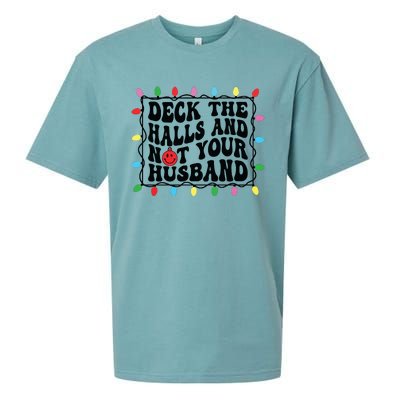 Deck The Halls And Not Your Husband Christmas Sueded Cloud Jersey T-Shirt