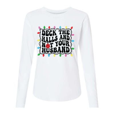 Deck The Halls And Not Your Husband Christmas Womens Cotton Relaxed Long Sleeve T-Shirt