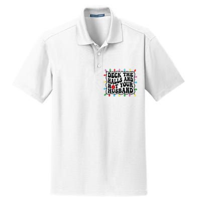 Deck The Halls And Not Your Husband Christmas Dry Zone Grid Polo