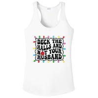 Deck The Halls And Not Your Husband Christmas Ladies PosiCharge Competitor Racerback Tank