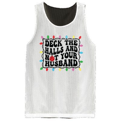 Deck The Halls And Not Your Husband Christmas Mesh Reversible Basketball Jersey Tank