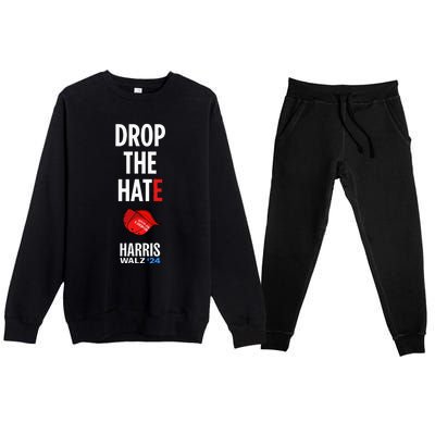 Drop The Hate No Maga Hat Vote Kamala Harris Tim Walz 24 Premium Crewneck Sweatsuit Set