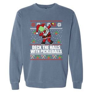 Deck The Halls Pickle Balls Ugly Christmas Pickleball Memes Meaningful Gift Garment-Dyed Sweatshirt