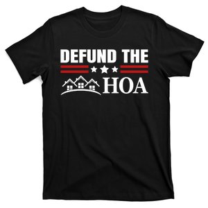 DEFUND THE HOA Homeowners Association T-Shirt