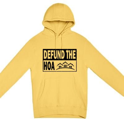 DEFUND THE HOA Homeowners Association Premium Pullover Hoodie